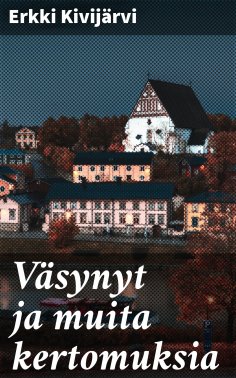 eBook: Väsynyt ja muita kertomuksia