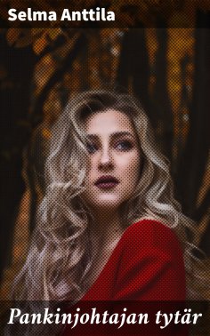 eBook: Pankinjohtajan tytär