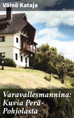 eBook: Varavallesmannina: Kuvia Perä-Pohjolasta