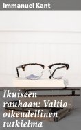 eBook: Ikuiseen rauhaan: Valtio-oikeudellinen tutkielma