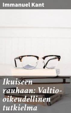eBook: Ikuiseen rauhaan: Valtio-oikeudellinen tutkielma
