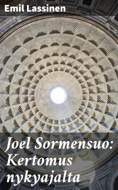 eBook: Joel Sormensuo: Kertomus nykyajalta