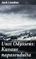 eBook: Uusi Odysseus: Kuvaus napaseudulta