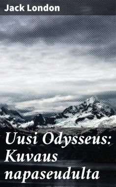 eBook: Uusi Odysseus: Kuvaus napaseudulta