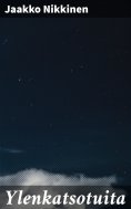 eBook: Ylenkatsotuita