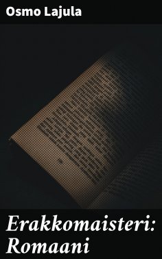 eBook: Erakkomaisteri: Romaani