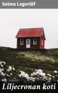 eBook: Liljecronan koti
