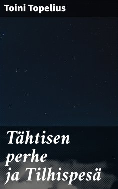 eBook: Tähtisen perhe ja Tilhispesä