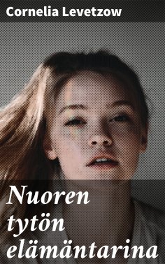 eBook: Nuoren tytön elämäntarina