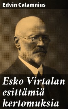 eBook: Esko Virtalan esittämiä kertomuksia
