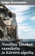 eBook: Novelleja Tanskan rannikolta ja Kärntin alpeilta