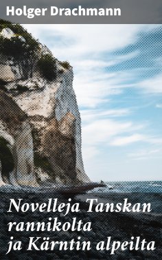 eBook: Novelleja Tanskan rannikolta ja Kärntin alpeilta