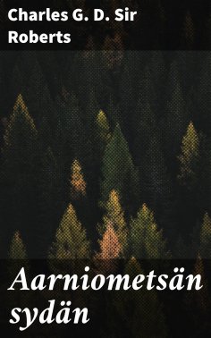 eBook: Aarniometsän sydän