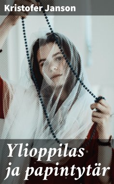 eBook: Ylioppilas ja papintytär