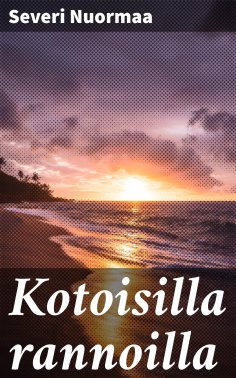 eBook: Kotoisilla rannoilla