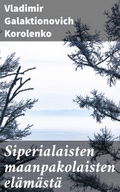 eBook: Siperialaisten maanpakolaisten elämästä