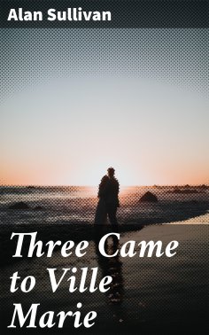 ebook: Three Came to Ville Marie