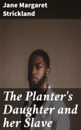 eBook: The Planter's Daughter and her Slave