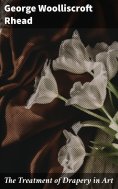 eBook: The Treatment of Drapery in Art