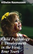 eBook: Child Psychology I: Development in the First Four Years
