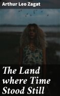ebook: The Land where Time Stood Still