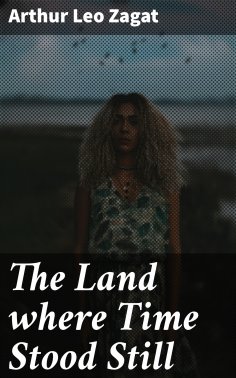 eBook: The Land where Time Stood Still
