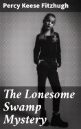 eBook: The Lonesome Swamp Mystery