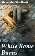 eBook: While Rome Burns