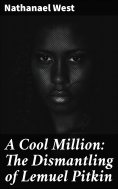 eBook: A Cool Million: The Dismantling of Lemuel Pitkin
