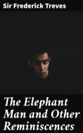 eBook: The Elephant Man and Other Reminiscences