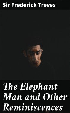 eBook: The Elephant Man and Other Reminiscences