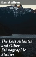 eBook: The Lost Atlantis and Other Ethnographic Studies