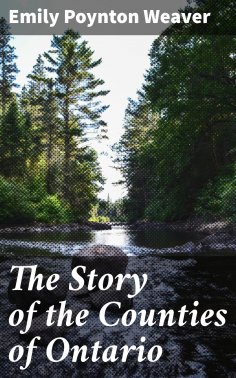 eBook: The Story of the Counties of Ontario