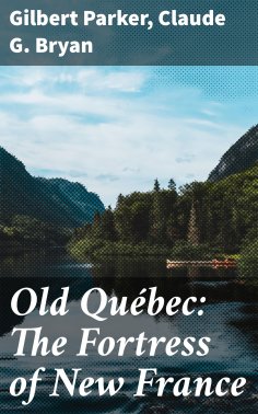 ebook: Old Québec: The Fortress of New France