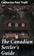 eBook: The Canadian Settler's Guide