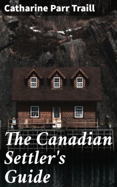 eBook: The Canadian Settler's Guide