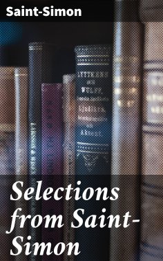 eBook: Selections from Saint-Simon