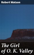 eBook: The Girl of O. K. Valley