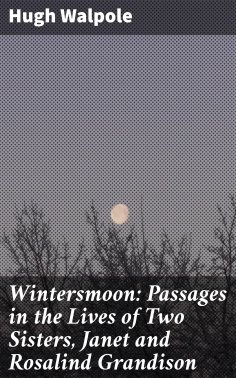 ebook: Wintersmoon: Passages in the Lives of Two Sisters, Janet and Rosalind Grandison