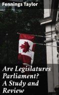 eBook: Are Legislatures Parliament? A Study and Review