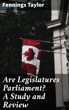 eBook: Are Legislatures Parliament? A Study and Review