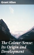 eBook: The Colour-Sense: Its Origin and Development