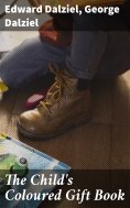 eBook: The Child's Coloured Gift Book
