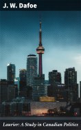 eBook: Laurier: A Study in Canadian Politics