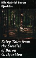 eBook: Fairy Tales from the Swedish of Baron G. Djurklou