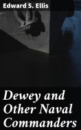 eBook: Dewey and Other Naval Commanders