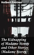 eBook: The Kidnapping of Madame Storey and Other Stories (Madame Storey)