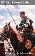 eBook: Sir Knight of the Splendid Way