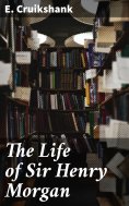 eBook: The Life of Sir Henry Morgan