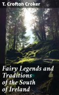 eBook: Fairy Legends and Traditions of the South of Ireland